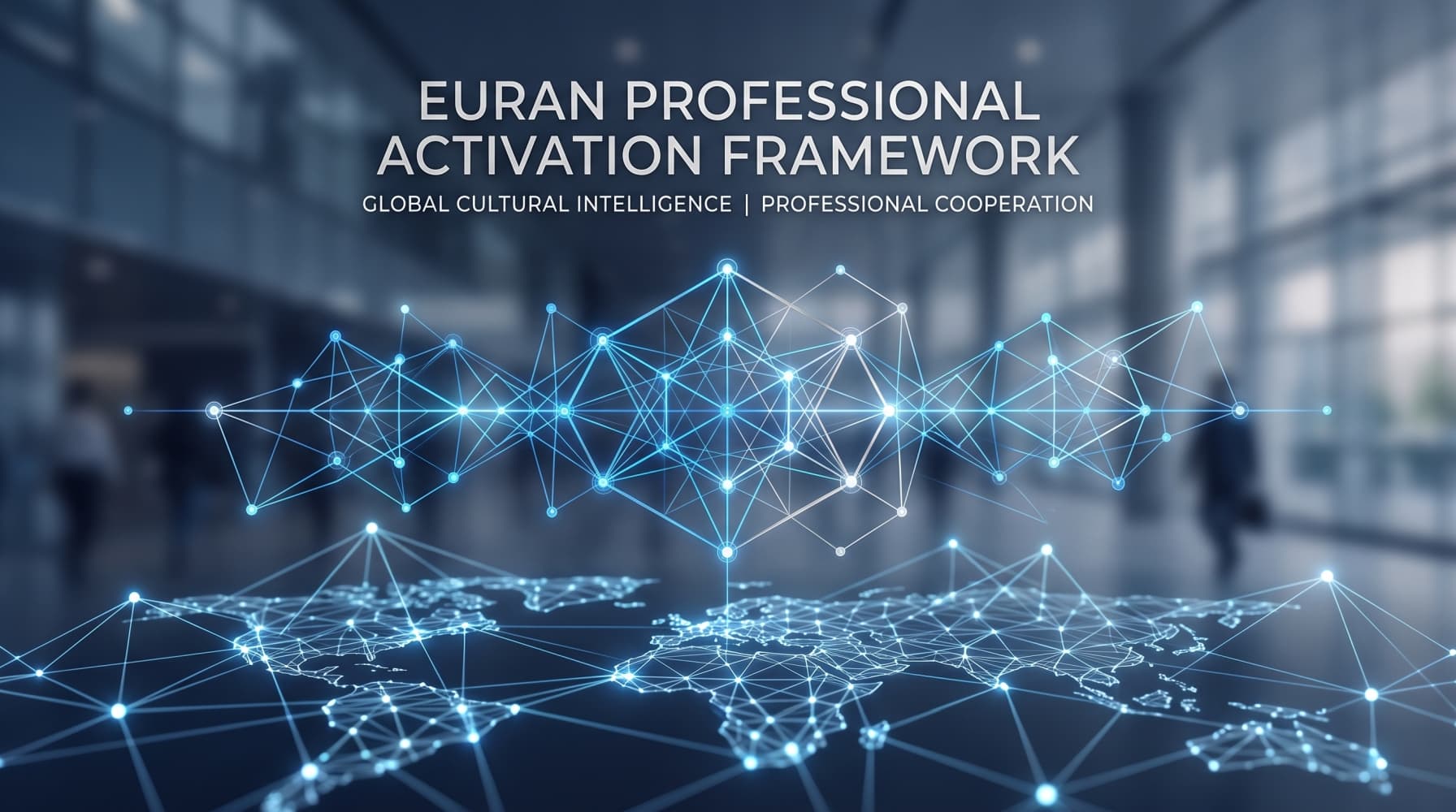 EURAN Professional Activation Framework — cultural intelligence from sea and land to sky and space